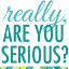 reallyareyouserious.com