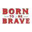 borntobebrave.com