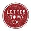lettertomyex.com