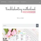 troubleshootingmotherhood.com